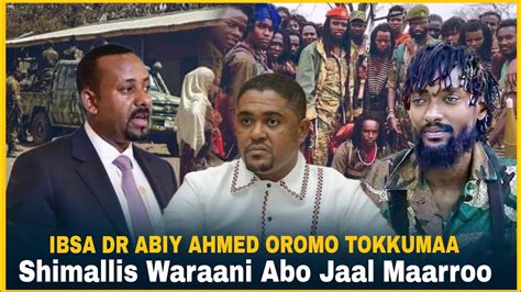 Ibsa Dr Abiy Ahmed Oromo Tokkuma Warani Wabo Jaal Maarroo Oduu Ethiopia
