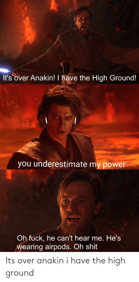 It operates in html5 canvas, so your images are created instantly on your own device. Its Over Anakin I Have the High Ground | Funny Meme on ME.ME