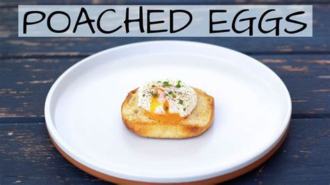 How To Make Perfectly Poached Eggs A Super Simple Step By Step Guide