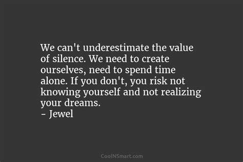 Quote We Cant Underestimate The Value Of Silence Coolnsmart