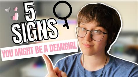5 Sign You Might Be A Demigirl Youtube