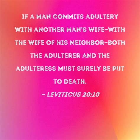 Leviticus 2010 If A Man Commits Adultery With Another Mans Wife With