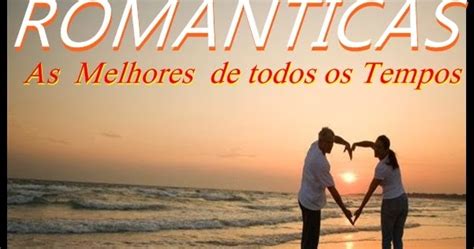 You can also listen music online and download mp3 music without limits. Românticas Internacionais - As Melhores de Todos os Tempos ...
