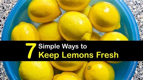 7 Simple Ways To Keep Lemons Fresh