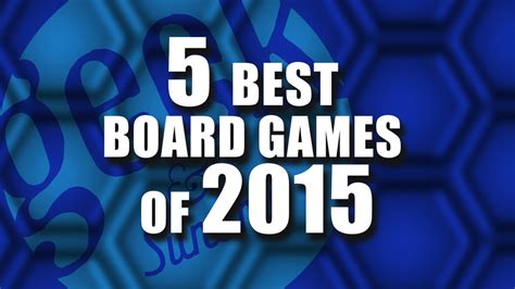 Geek And Sundrys Top 5 Board Games Of The Year Geek And Sundry