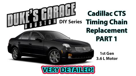 Cadillac Cts Timing Chain Replacement Diy Part 1 Very Detailed