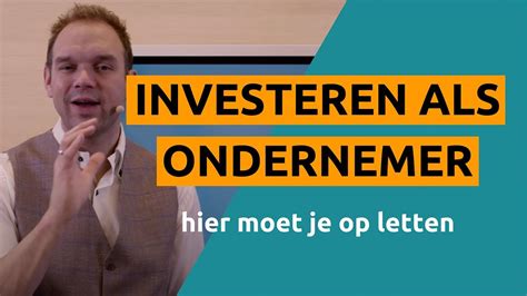 Investeren Als Ondernemer Waar Moet Je Op Letten Youtube