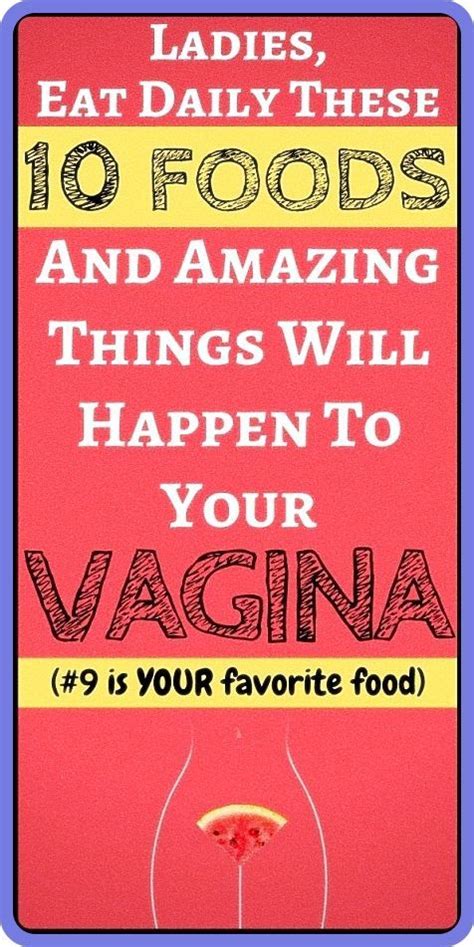 Amazing Foods To Improve Your Vaginal Health And Keep Your Vagina Happy And Health Healthy