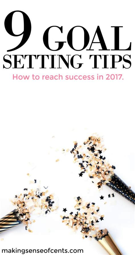 How To Set Goals And Reach Success In 2017 Goals Goal Setting Tips