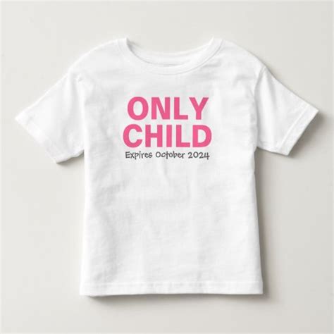 Only Child Expiring Funny Pink Big Sister Toddler T Shirt Zazzle