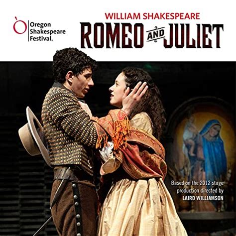 Romeo And Juliet Oregon Shakespeare Festival Audio Theater