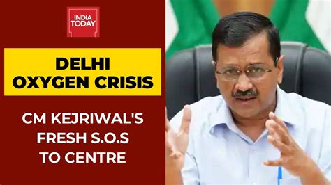 Delhi Cm Arvind Kejriwal Claims Serious Oxygen Crisis Again Urges
