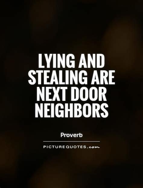 Friends Who Steal From Friends Stealing Quotes Neighbor Quotes Be