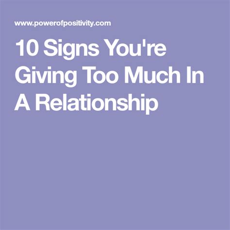 10 Signs Youre Giving Too Much In A Relationship With Images Give