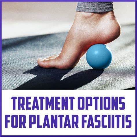 Plantar Fasciitis Treatment Options Sports Medicine Review