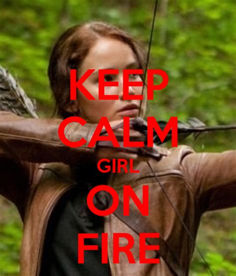 Keep Calm Girl On Fire Poster Jake Keep Calm O Matic