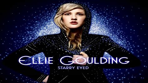 Ellie Goulding Starry Eyed Youtube