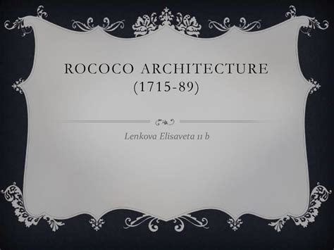 Rococo Architecture 1715 1789 Online Presentation