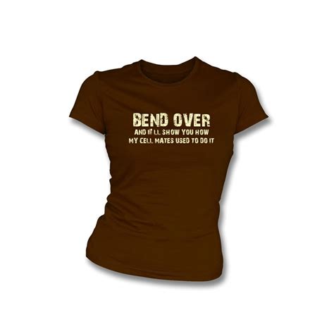Bend Over Womens Slim Fit T Shirt