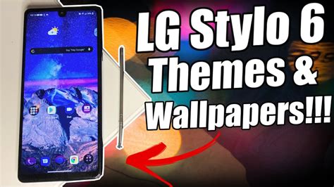 Lg Stylo 6 Themes And Wallpapers Youtube