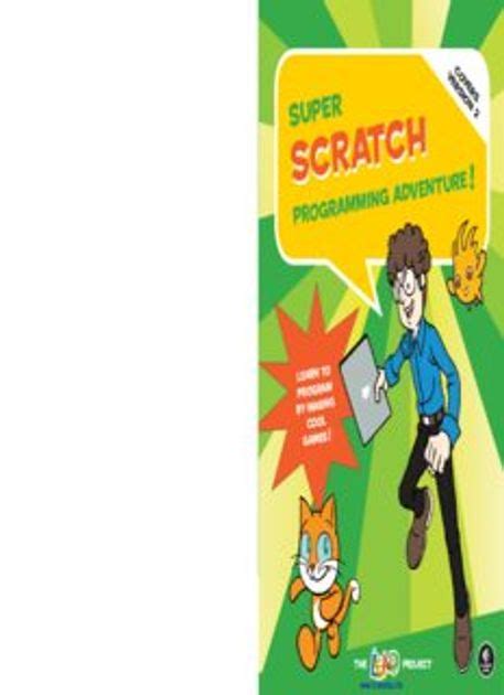 Super Scratch Programming Adventure 2nd Edition Learn Pdf