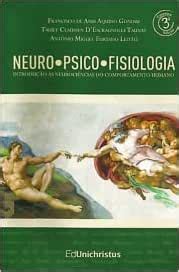 Neuro Psico Fisiologia Introducao As Neurociencias Do Comportamento