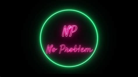 Np No Problem Neon Pink Fluorescent Text Animation Green Frame On Black Background 21021172