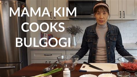 Mama Kim Cooks Korean Favorite Bulgogi Youtube