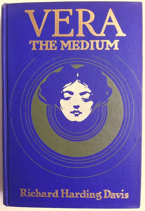 Vera The Medium By Richard Harding Davis New York Charles Scribners Sons 1908 Illustrated By