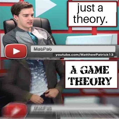Its Not Just A Theory Its A Game Theory Stupid Memes Funny Lists Daily Funny