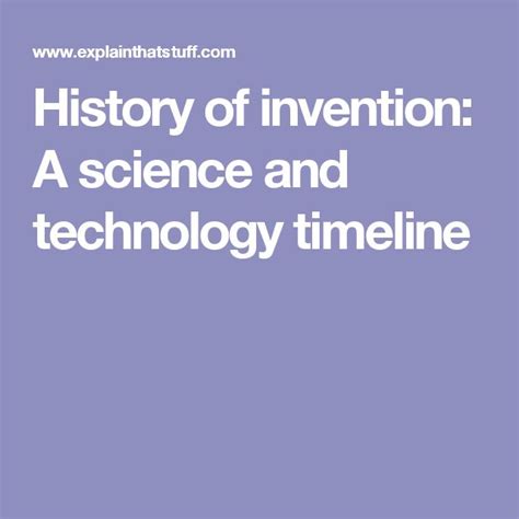 History Of Invention A Science And Technology Timeline Technology