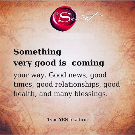 Something Very Good Is Coming Your Way Good News Good Times Good