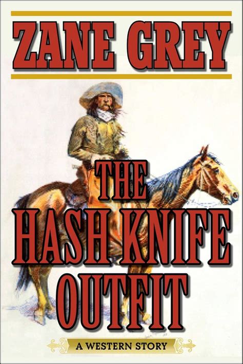 The Hash Knife Outfit Book By Zane Grey Official Publisher Page