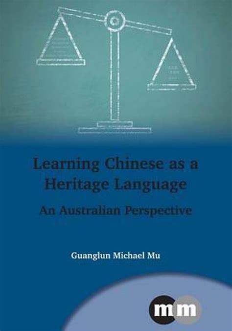 Multilingual Matters 162 Learning Chinese As A Heritage Language