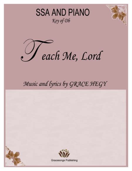 Teach Me Lord Sheet Music Grace Hegy Ssa Choir