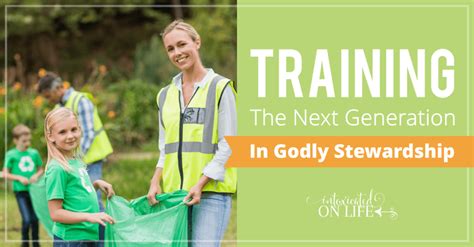Training The Next Generation In Godly Stewardship