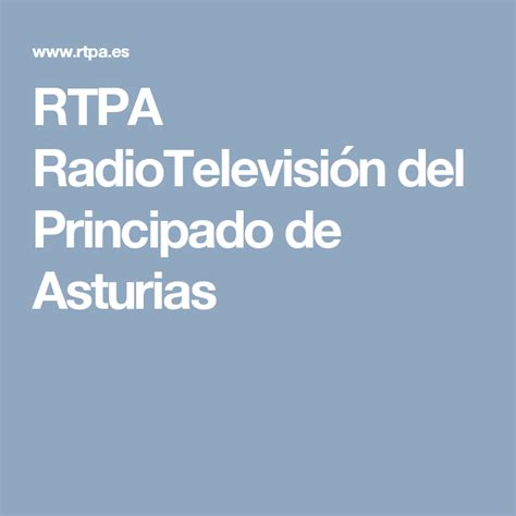 Rtpa Radiotelevisión Del Principado De Asturias Televisión Noticias Radio
