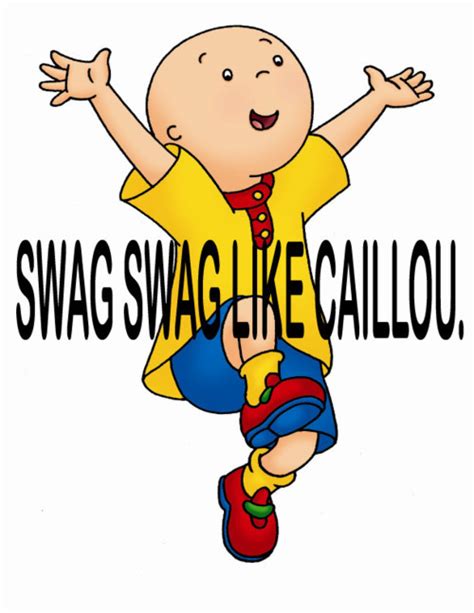 Live It Up Drink It Down Swag Like Caillou