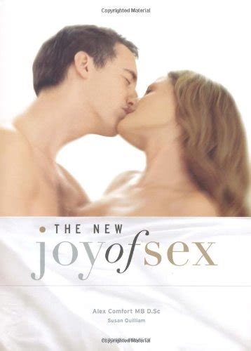 the new joy of sex uk alex comfort and susan quilliam 9781845334291 books