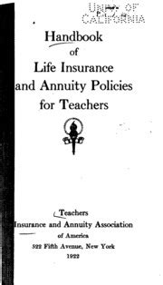 Tiaa stands for teachers insurance and annuity association. Handbook of life insurance and annuity policies for teachers : Teachers insurance and annuity ...
