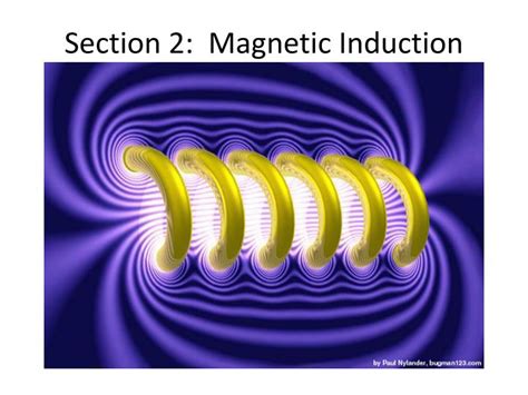 PPT - Section 2: Magnetic Induction PowerPoint Presentation, free download - ID:3780028