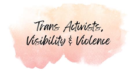 Trans Activists Visibility And Violence National Sexual Violence