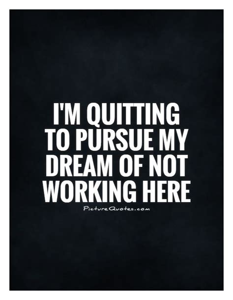 132 Motivational Quotes About Quitting Your Job Artofit