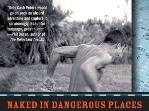 Naked In Dangerous Places The Chronicles Of A Hungry Scared Lost