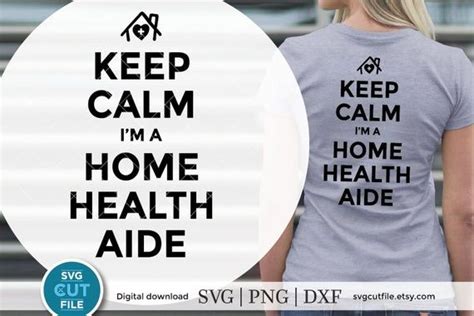 A Woman Wearing A T Shirt That Says Keep Calm I M A Home Health Aid
