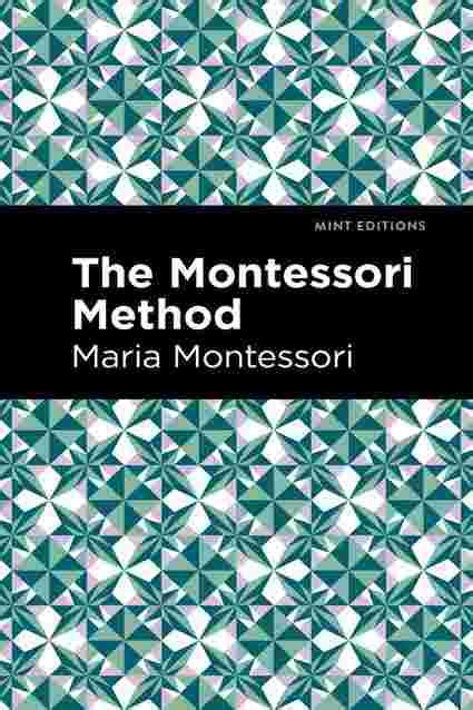 Pdf The Montessori Method By Maria Montessori Ebook Perlego