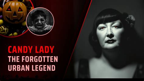 Candy Lady The Forgotten Urban Legend Matrix Horror Horror Urbanlegends Creepypasta Youtube