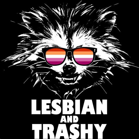 Lesbian And Trashy Raccoon Sunglasses Lesbian Pride Digital Art By