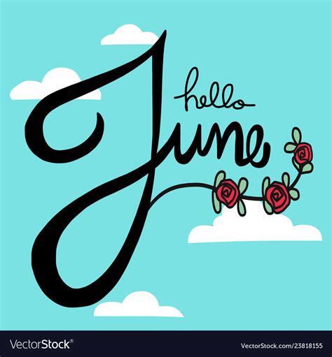 Hello June Lettering With Roses And Blue Sky Vector Image