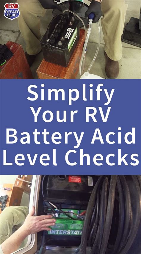 Simplify Your Rv Battery Acid Level Checks Rv Battery Rv Rv Repair